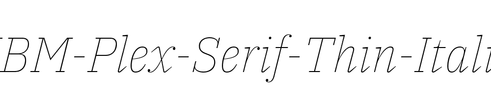 IBM-Plex-Serif-Thin-Italic