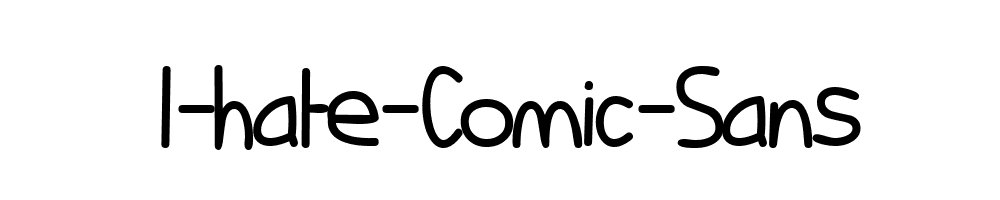 I-hate-Comic-Sans