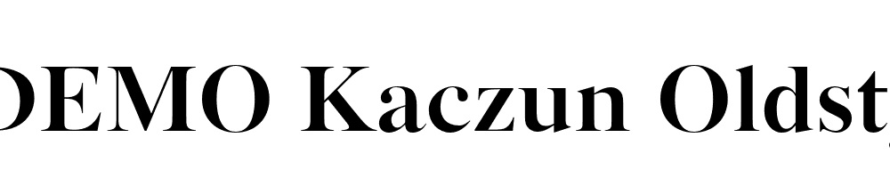  DEMO Kaczun Oldstyle Bold Regular