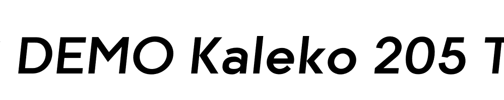  DEMO Kaleko 205 Text Bold Italic