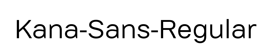 Kana-Sans-Regular