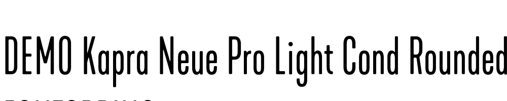  DEMO Kapra Neue Pro Light Cond Rounded Regular