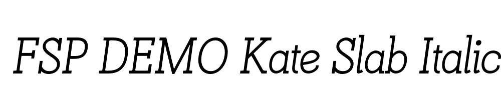 FSP DEMO Kate Slab Italic