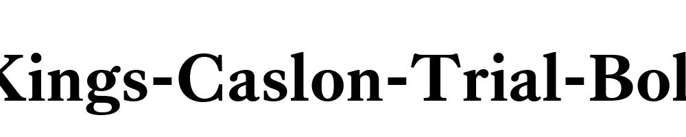 Kings-Caslon-Trial-Bold