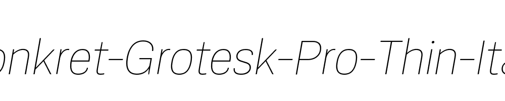 Konkret-Grotesk-Pro-Thin-Italic