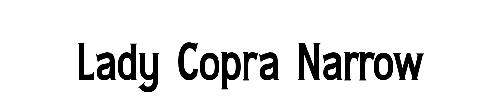 Lady Copra Narrow