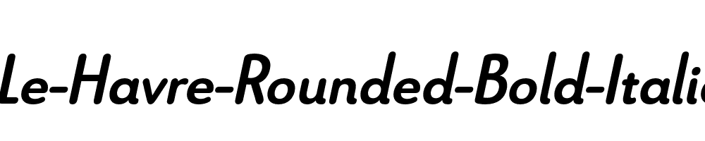 Le-Havre-Rounded-Bold-Italic