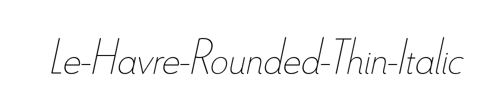 Le-Havre-Rounded-Thin-Italic