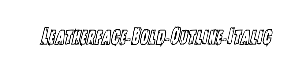 Leatherface-Bold-Outline-Italic