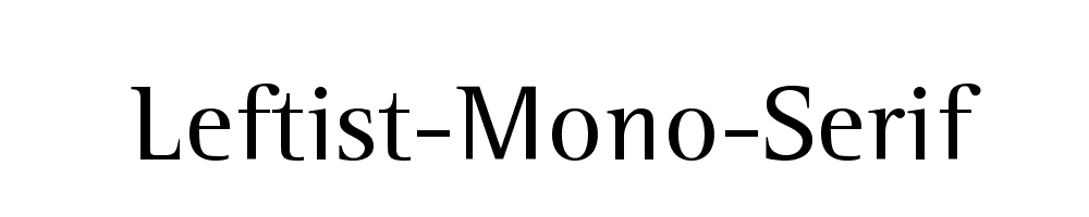 Leftist-Mono-Serif