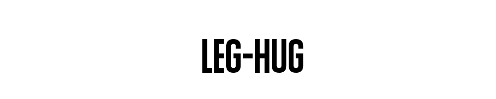 Leg-Hug