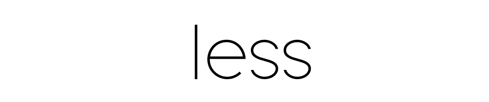 Less