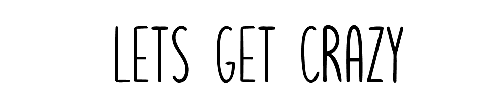 Lets Get Crazy