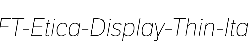 LFT-Etica-Display-Thin-Italic