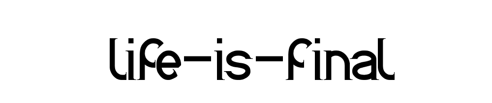 Life Is Final