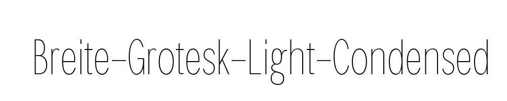 Breite-Grotesk-Light-Condensed