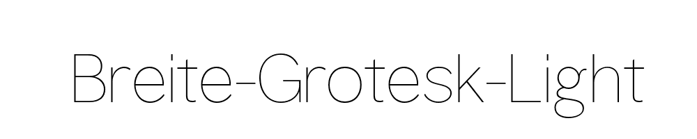 Breite-Grotesk-Light