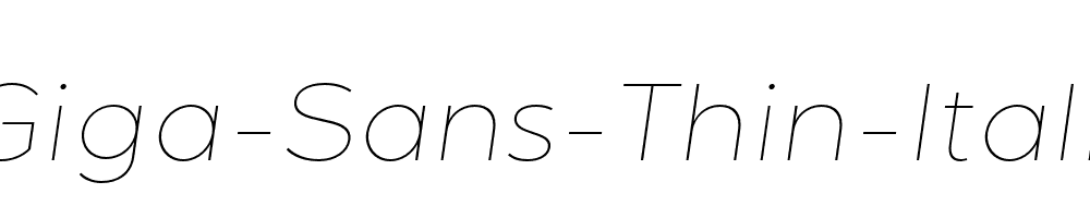 Giga-Sans-Thin-Italic