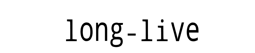 Long Live