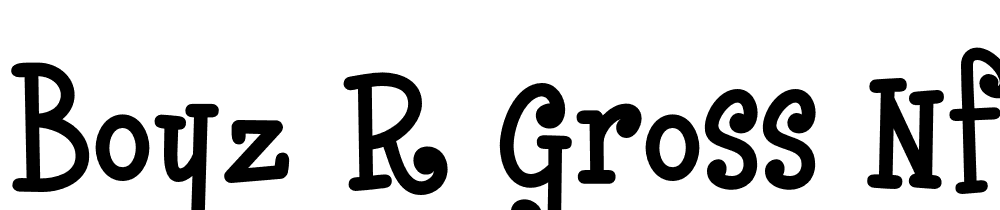 Boyz-R-Gross-NF-Regular font family download free