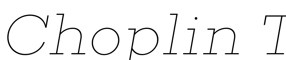 Choplin-Thin-Italic font family download free