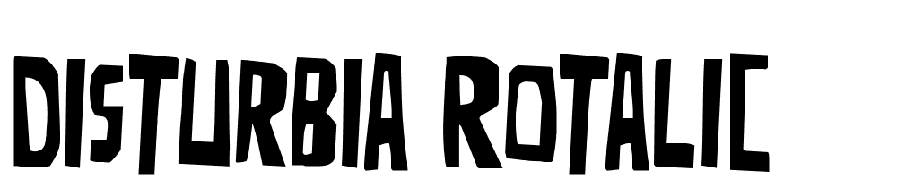 Disturbia-Rotalic font family download free