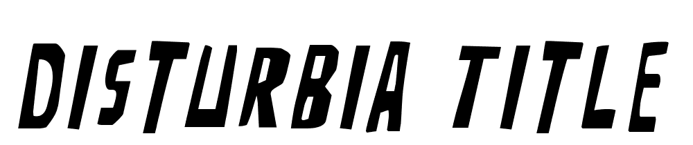 Disturbia-Title-Italic font family download free