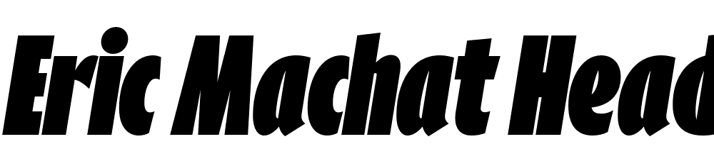 Eric-Machat-Headline-Black-Italic font family download free