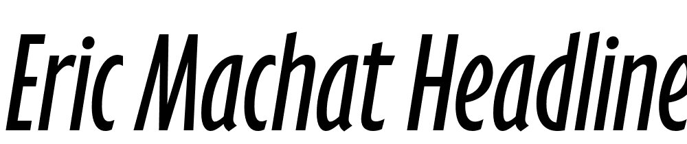 Eric-Machat-Headline-Regular-Italic font family download free