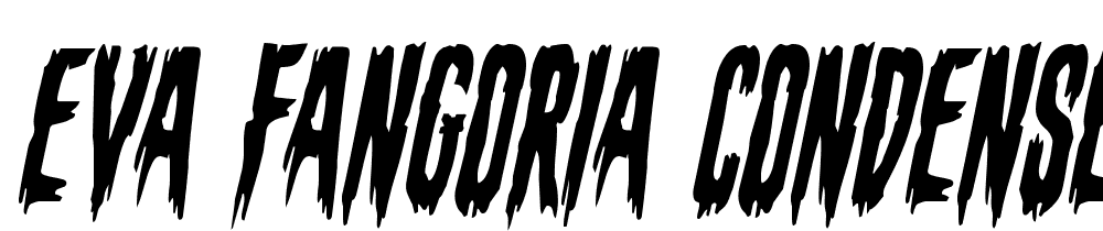 Eva-Fangoria-Condensed-Italic font family download free