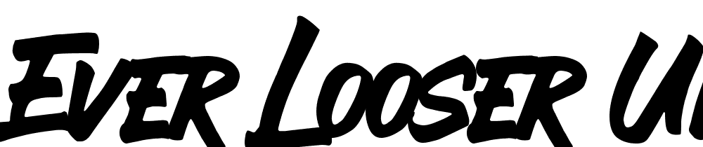 EVER LOOSER UNTEXTURED font family download free