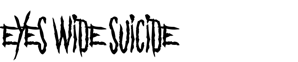 Eyes-Wide-Suicide font family download free