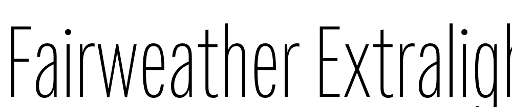 Fairweather-ExtraLight font family download free