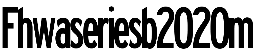 FHWASeriesB2020minus100 font family download free