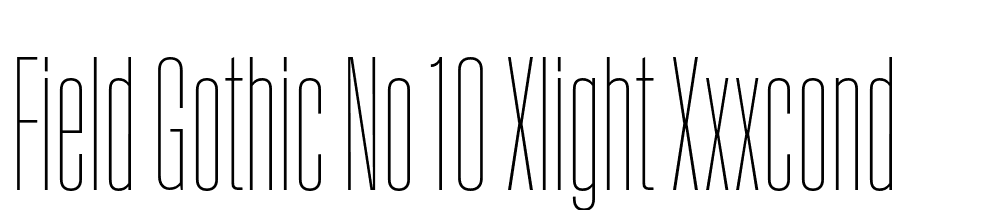 Field-Gothic-No.10-XLight-XXXCond font family download free