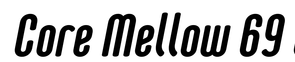  DEMO Core Mellow 69 Cp Bold Italic font family download free