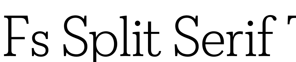 FS-Split-Serif-Trial-Light font family download free