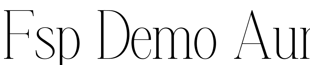 FSP DEMO Aumiller Serif Thin Regular font family download free