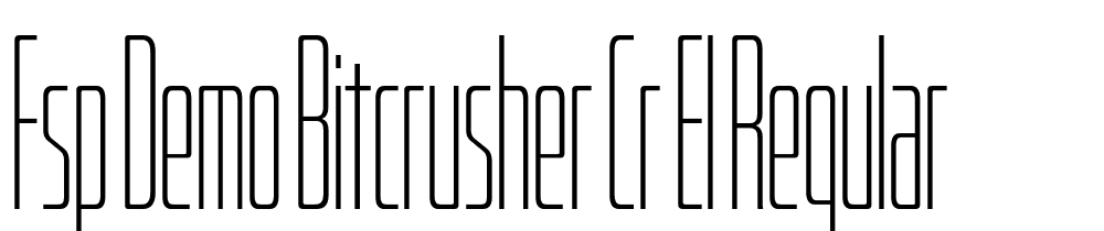 FSP DEMO Bitcrusher Cr El Regular font family download free