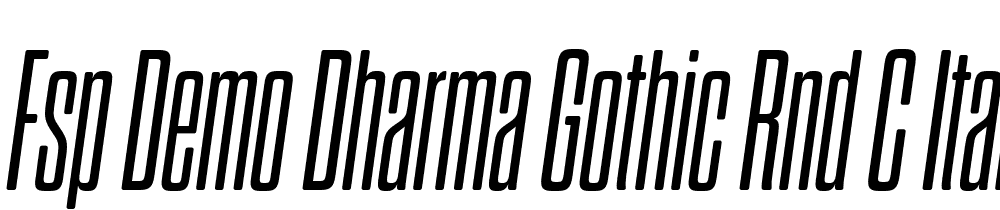 FSP DEMO Dharma Gothic Rnd C Italic font family download free