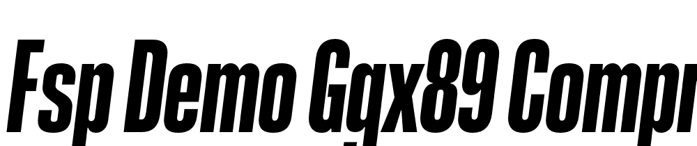 FSP DEMO GGX89 Compressed Hv Italic font family download free