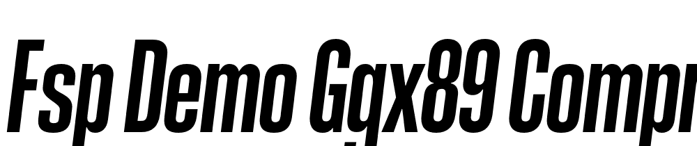 FSP DEMO GGX89 Compressed Rg Bold Italic font family download free