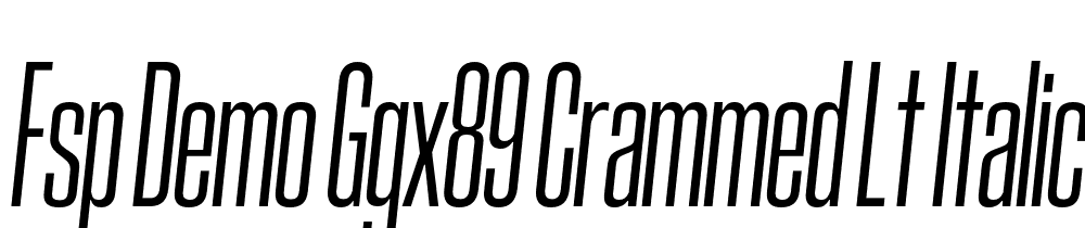 FSP DEMO GGX89 Crammed Lt Italic font family download free