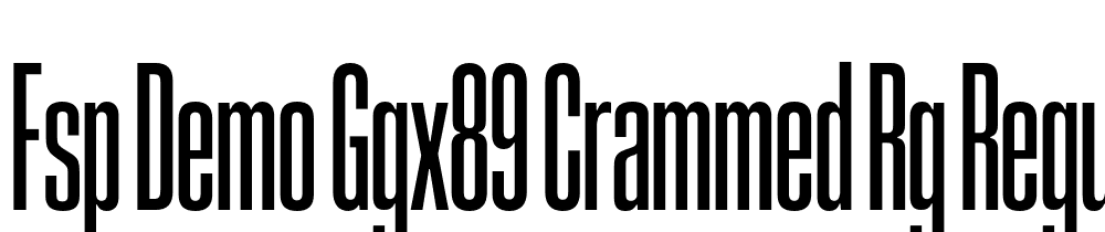 FSP DEMO GGX89 Crammed Rg Regular font family download free