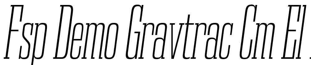 FSP DEMO Gravtrac Cm El Italic font family download free