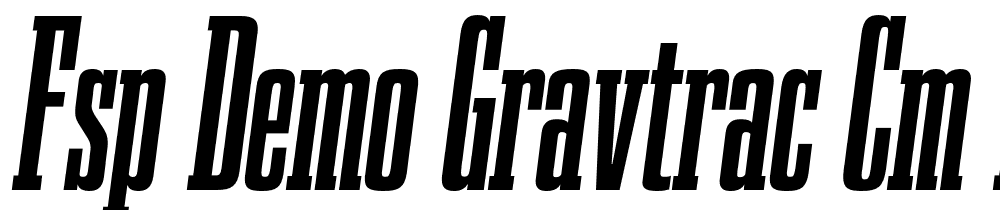 FSP DEMO Gravtrac Cm Rg Bold Italic font family download free