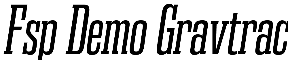 FSP DEMO Gravtrac Cp Rg Italic font family download free