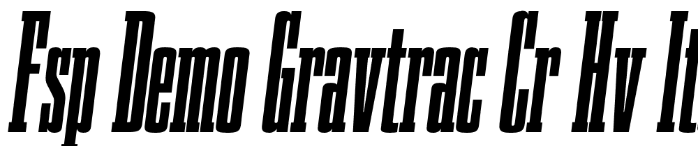 FSP DEMO Gravtrac Cr Hv Italic font family download free