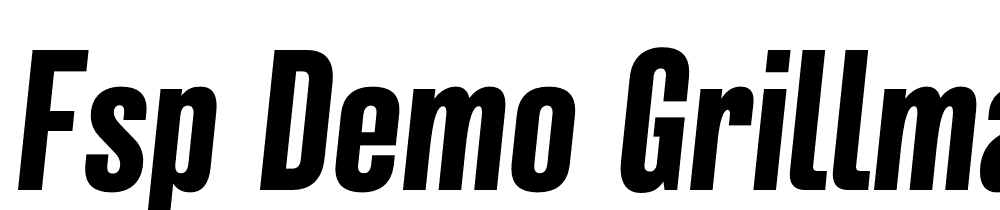 FSP DEMO Grillmaster Cond Bold Italic font family download free