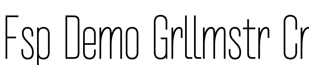 FSP DEMO Grllmstr Cnd Thn Regular font family download free